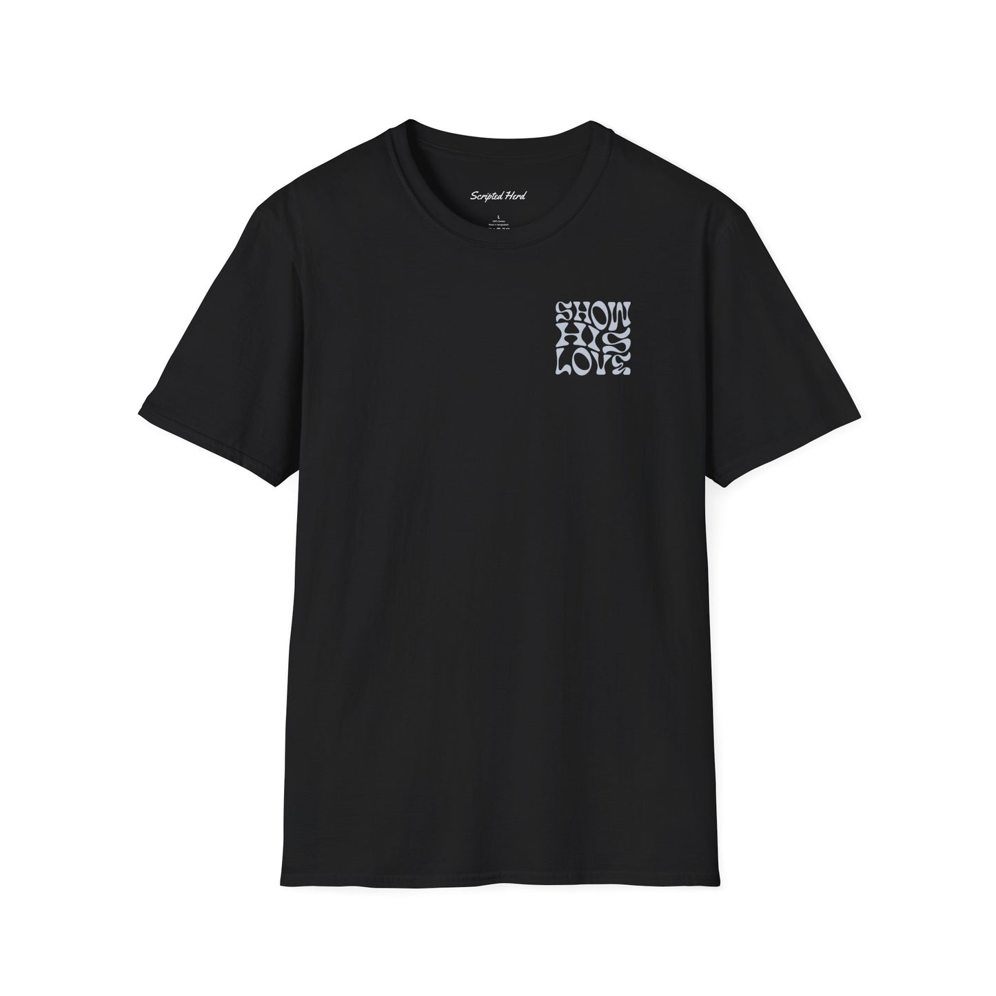 Show His Love Unisex Tee