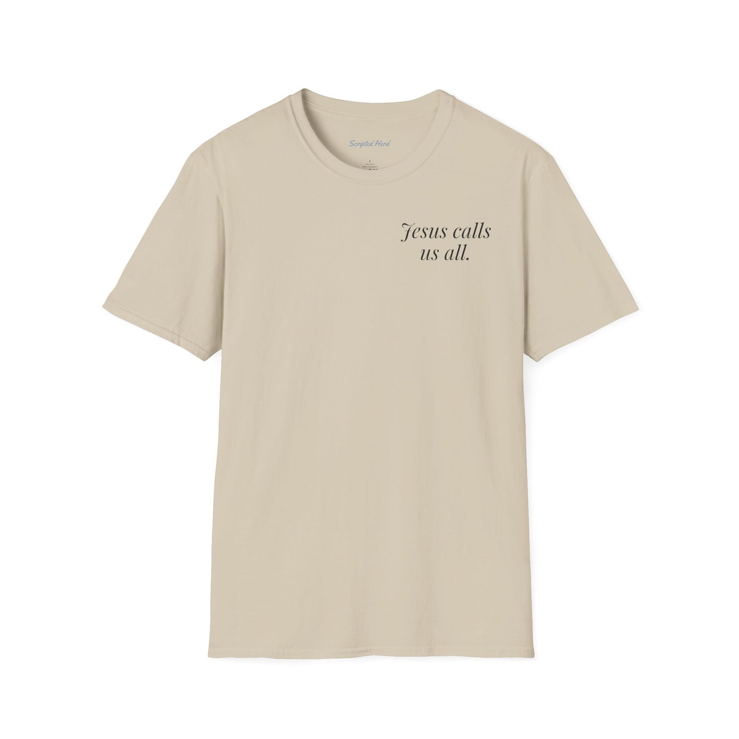 Jesus Calls Us All Unisex Tee