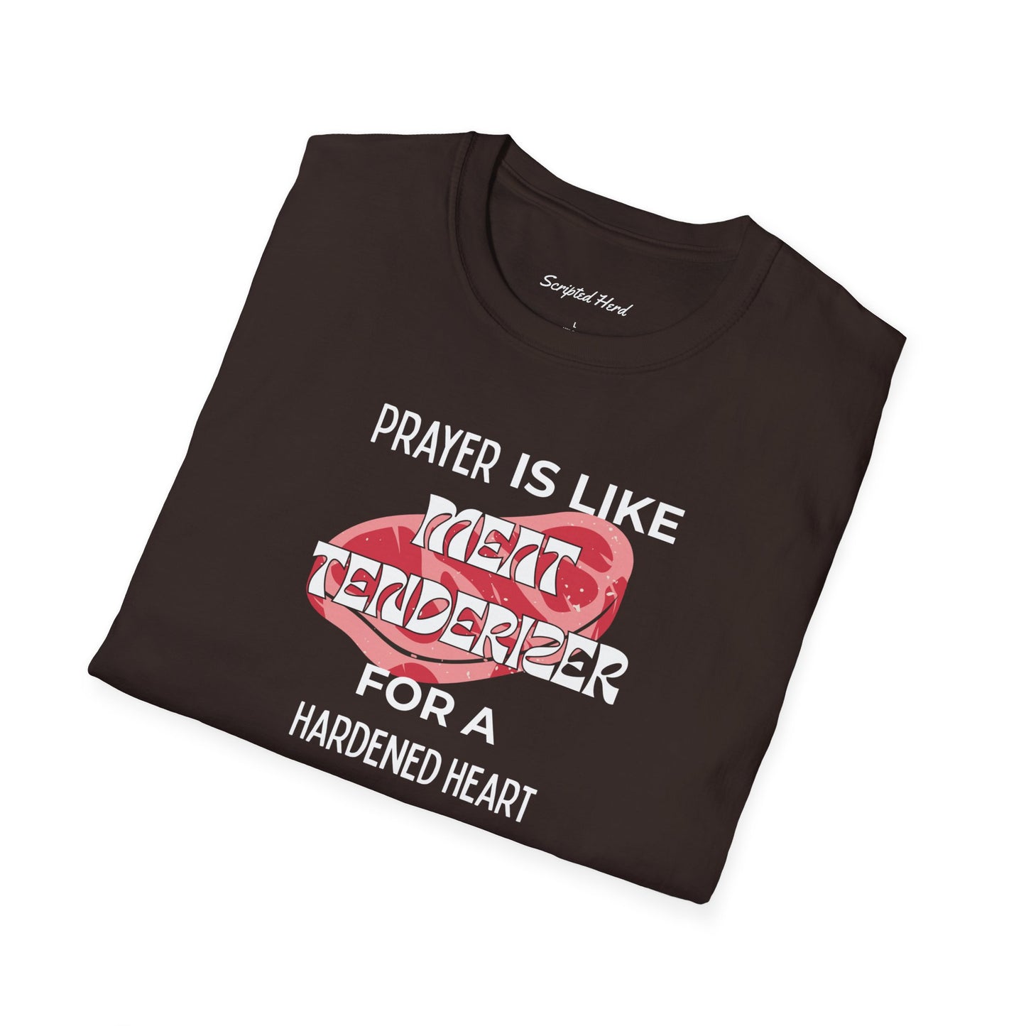 "Prayer Is Meat Tenderizer" Unisex Tee