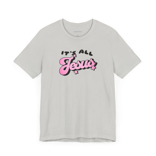 It's All Jesus Women's Tee