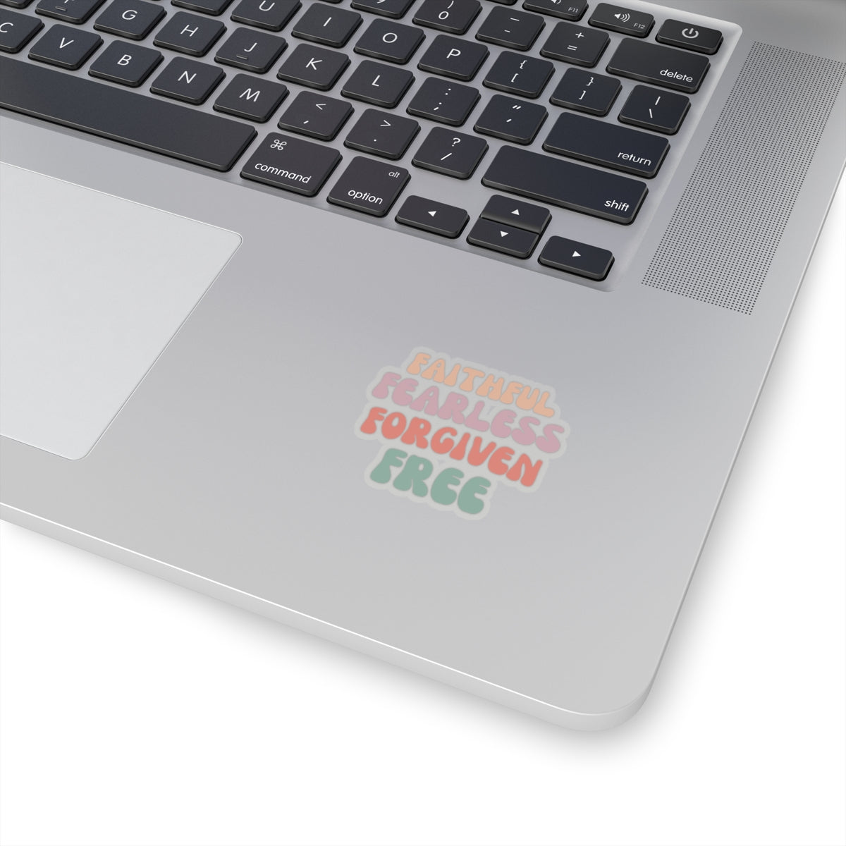 Faithful Fearless Forgiven Free Sticker