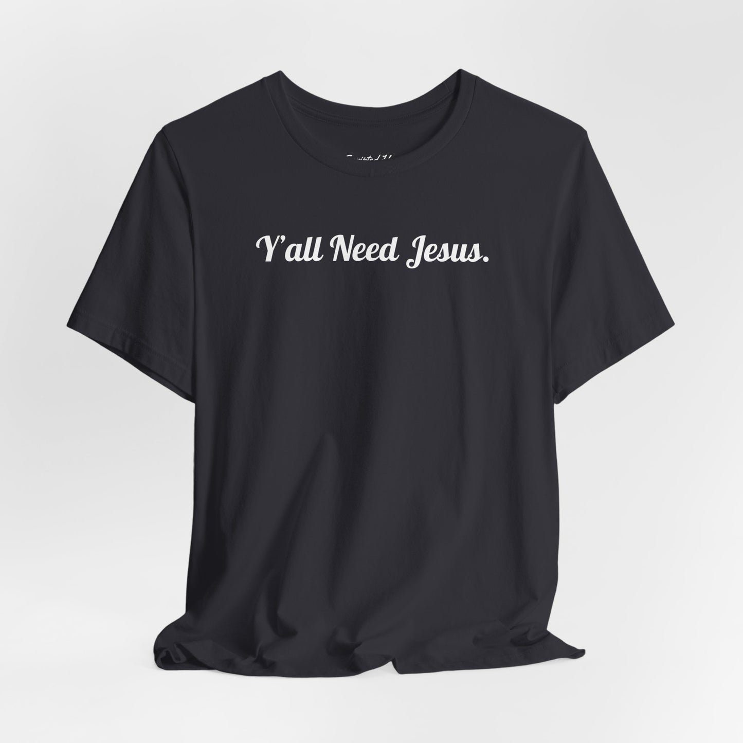 Y'all Need Jesus Women's Tee