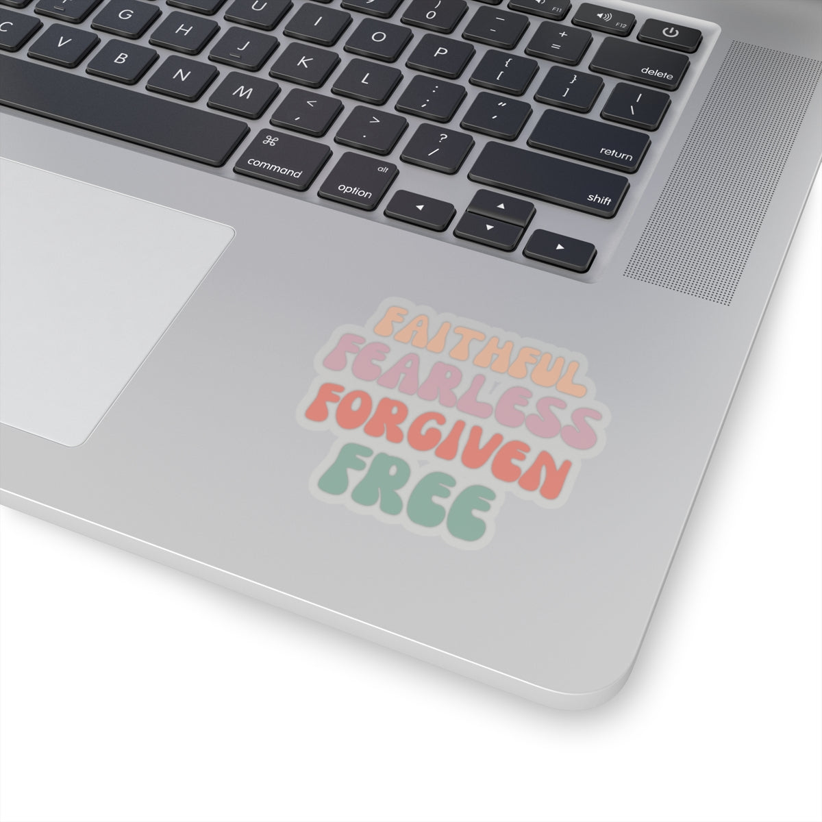 Faithful Fearless Forgiven Free Sticker