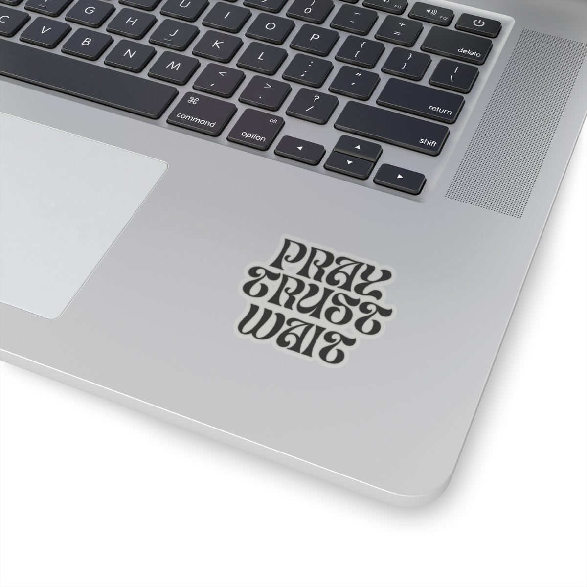 Pray - Trust - Wait | Sticker