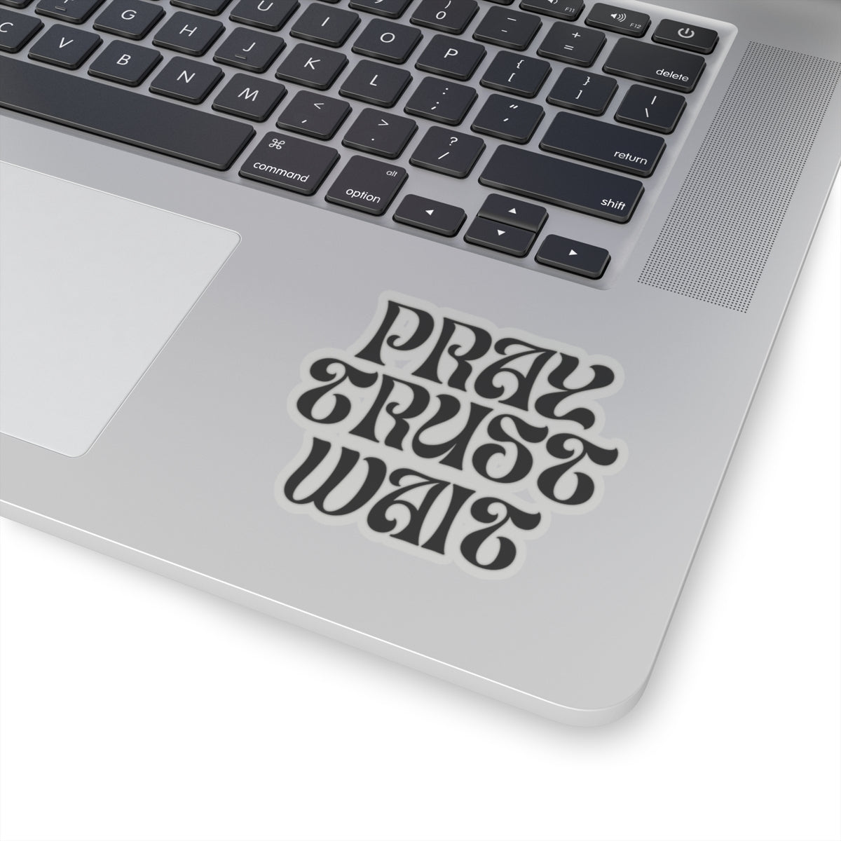 Pray - Trust - Wait | Sticker