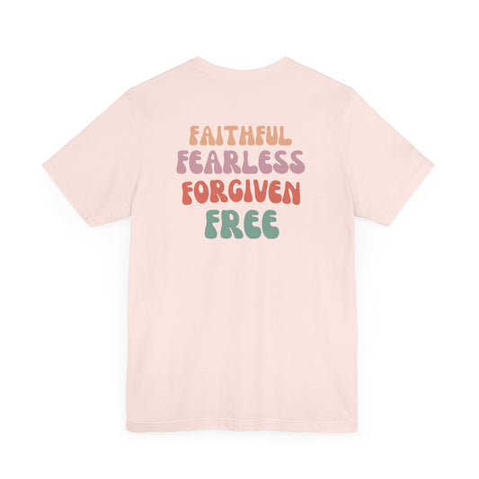 Women's Faithful, Fearless, Forgiven, Free Tee