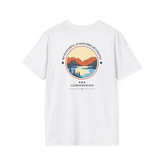 Be Watchful, Stand Firm, Be Strong | Unisex Tee