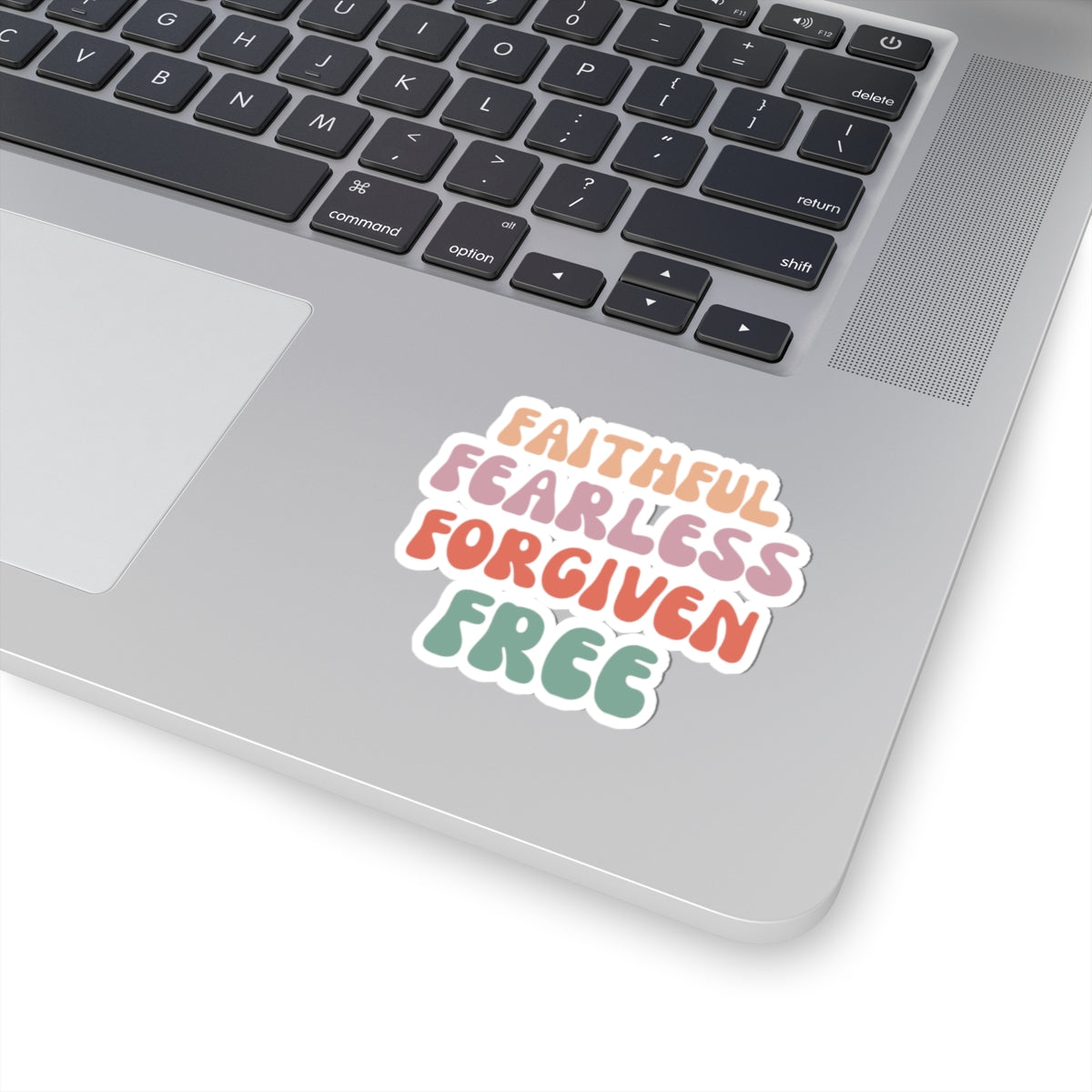 Faithful Fearless Forgiven Free Sticker
