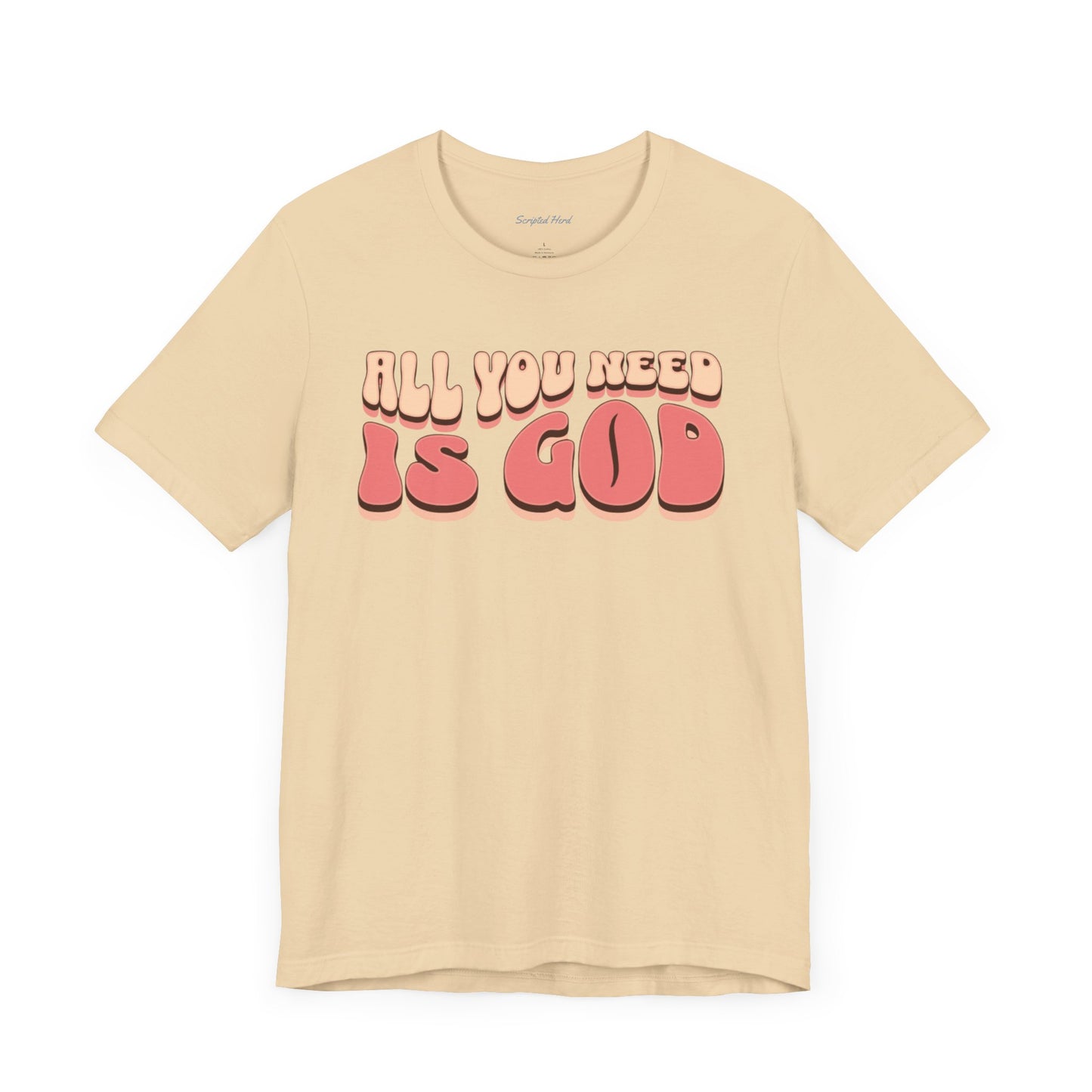 Women's "All You Need is God" Tee