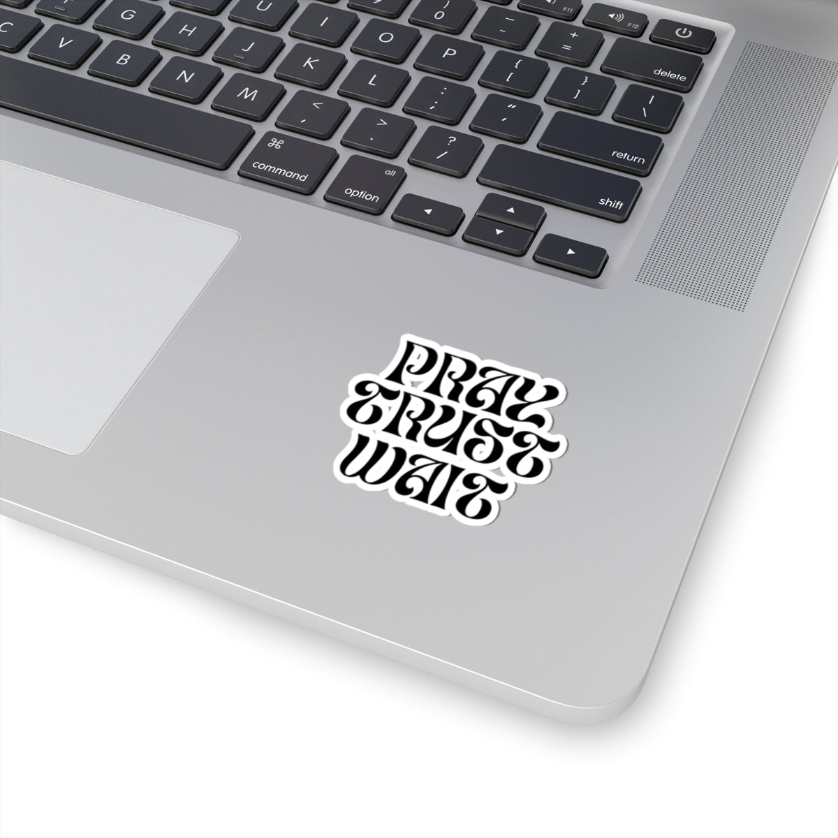 Pray - Trust - Wait | Sticker
