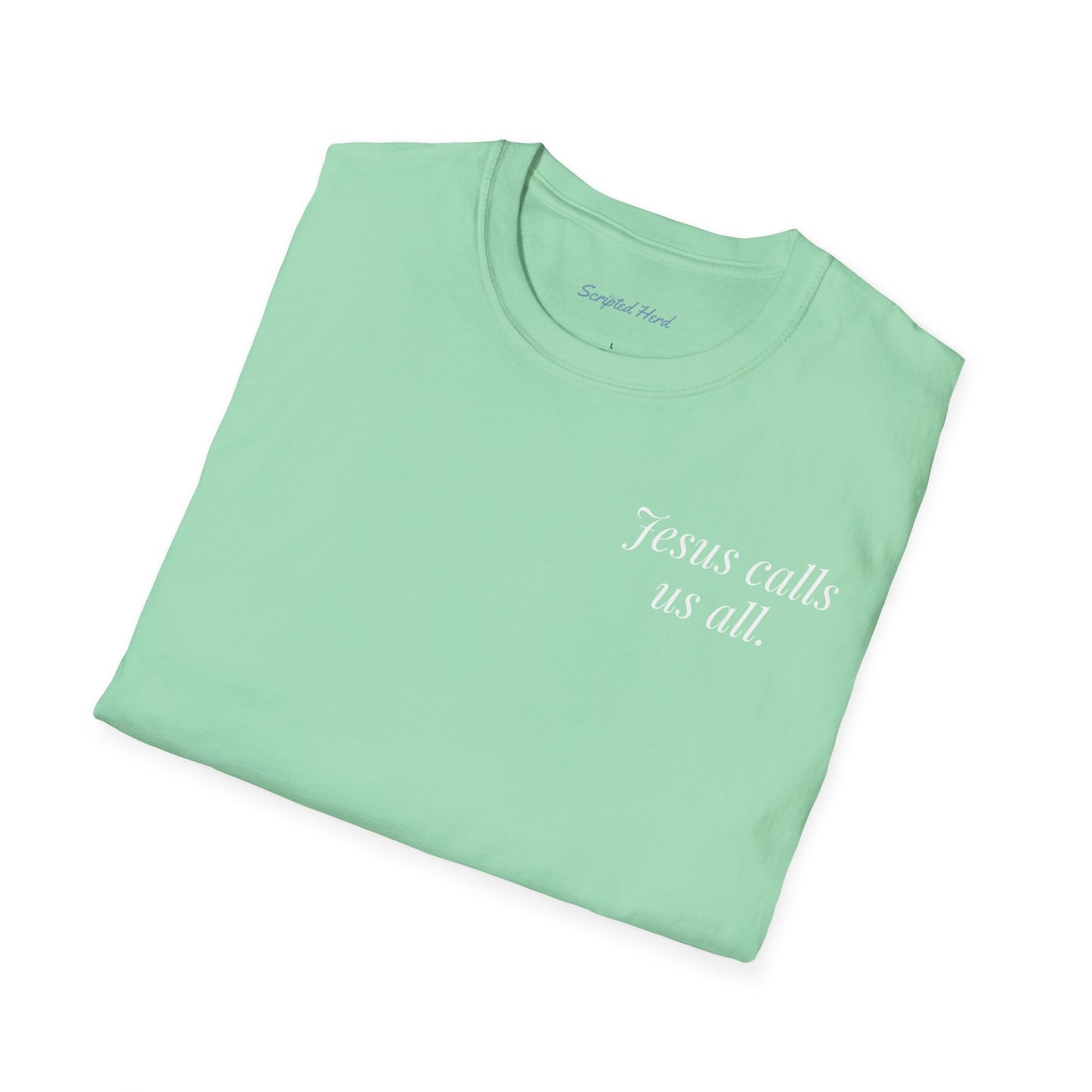Jesus Calls Us All Unisex Tee