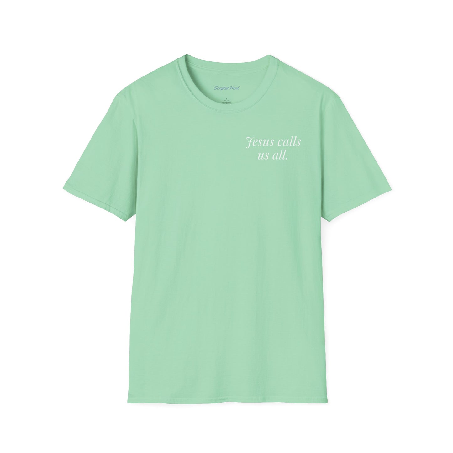 Jesus Calls Us All Unisex Tee