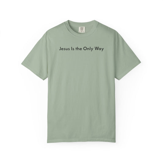 Jesus Is the Only Way | Unisex Tee