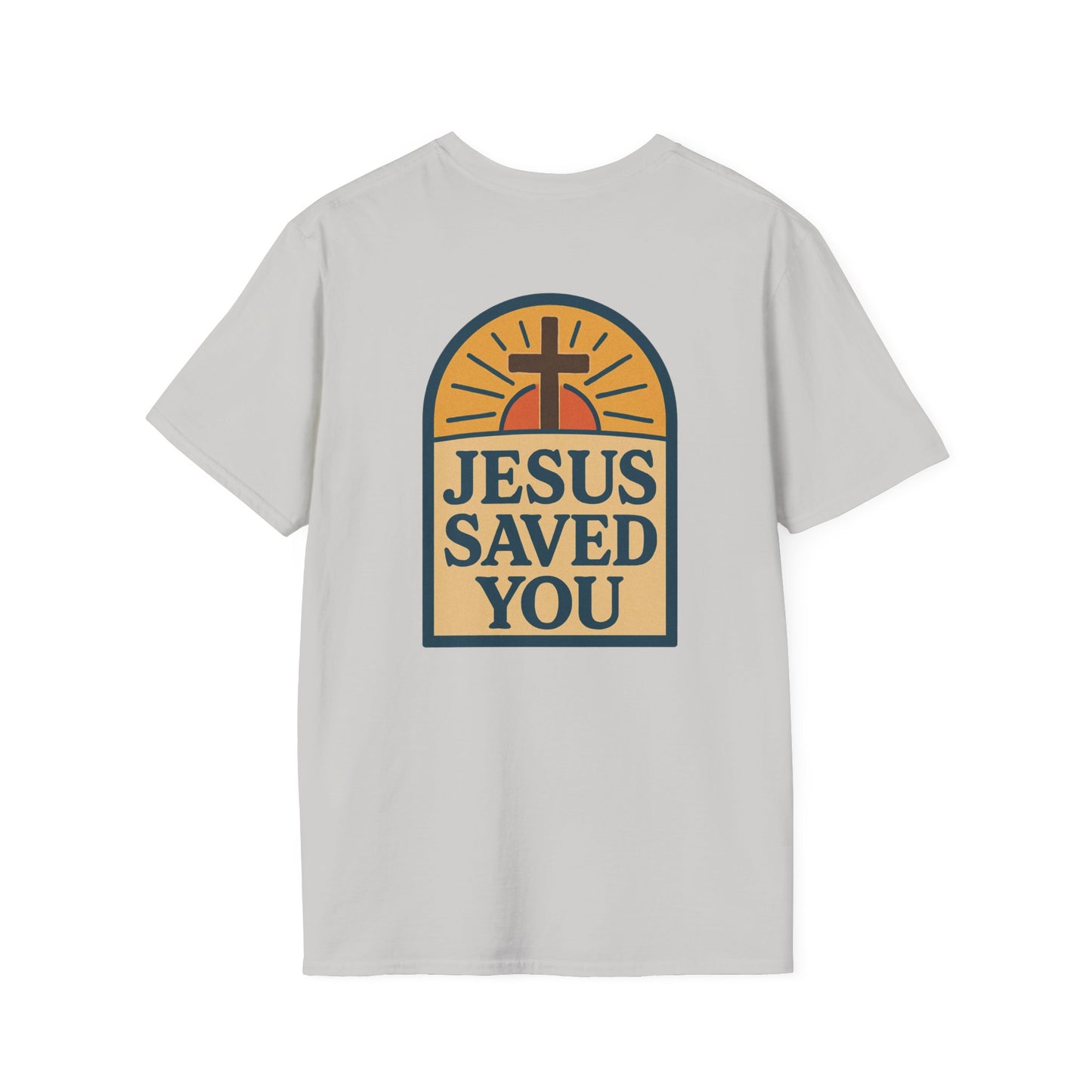 Jesus Saved You | Unisex Tee