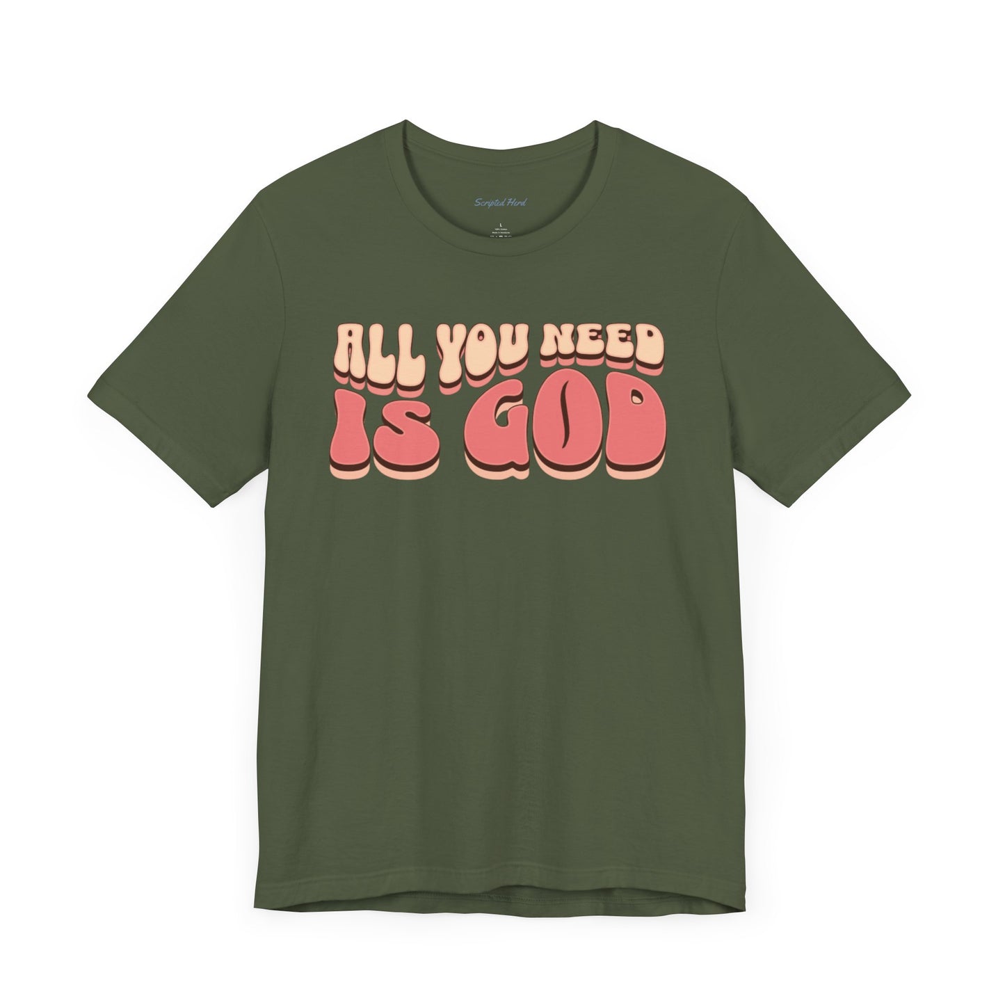 Women's "All You Need is God" Tee