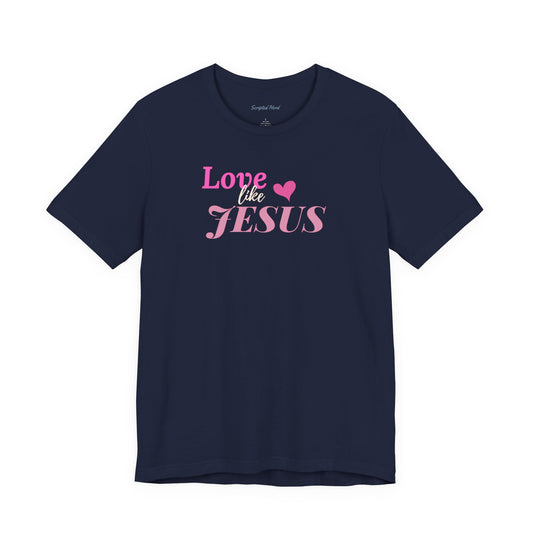 Love Like Jesus Women's Tee