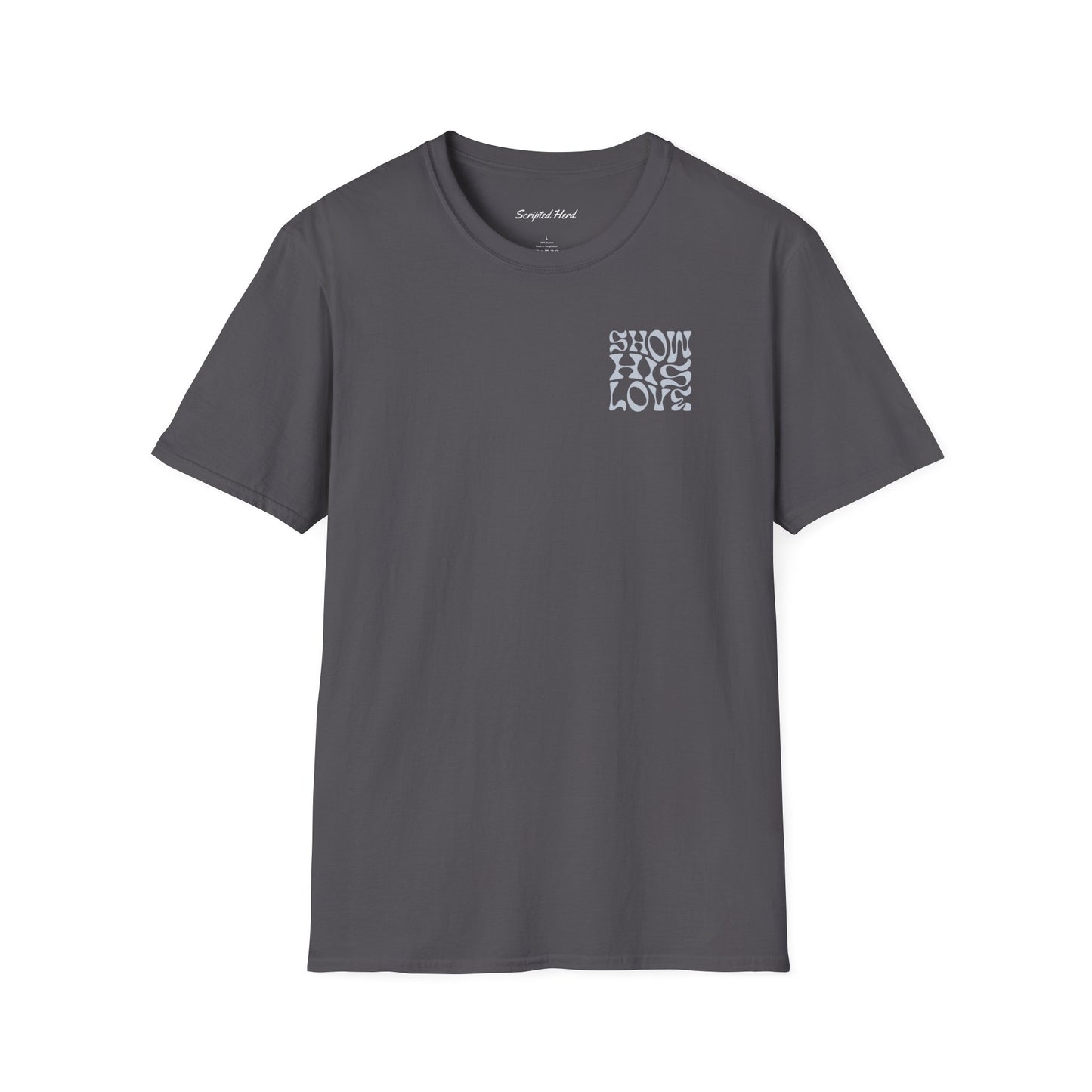 Show His Love Unisex Tee