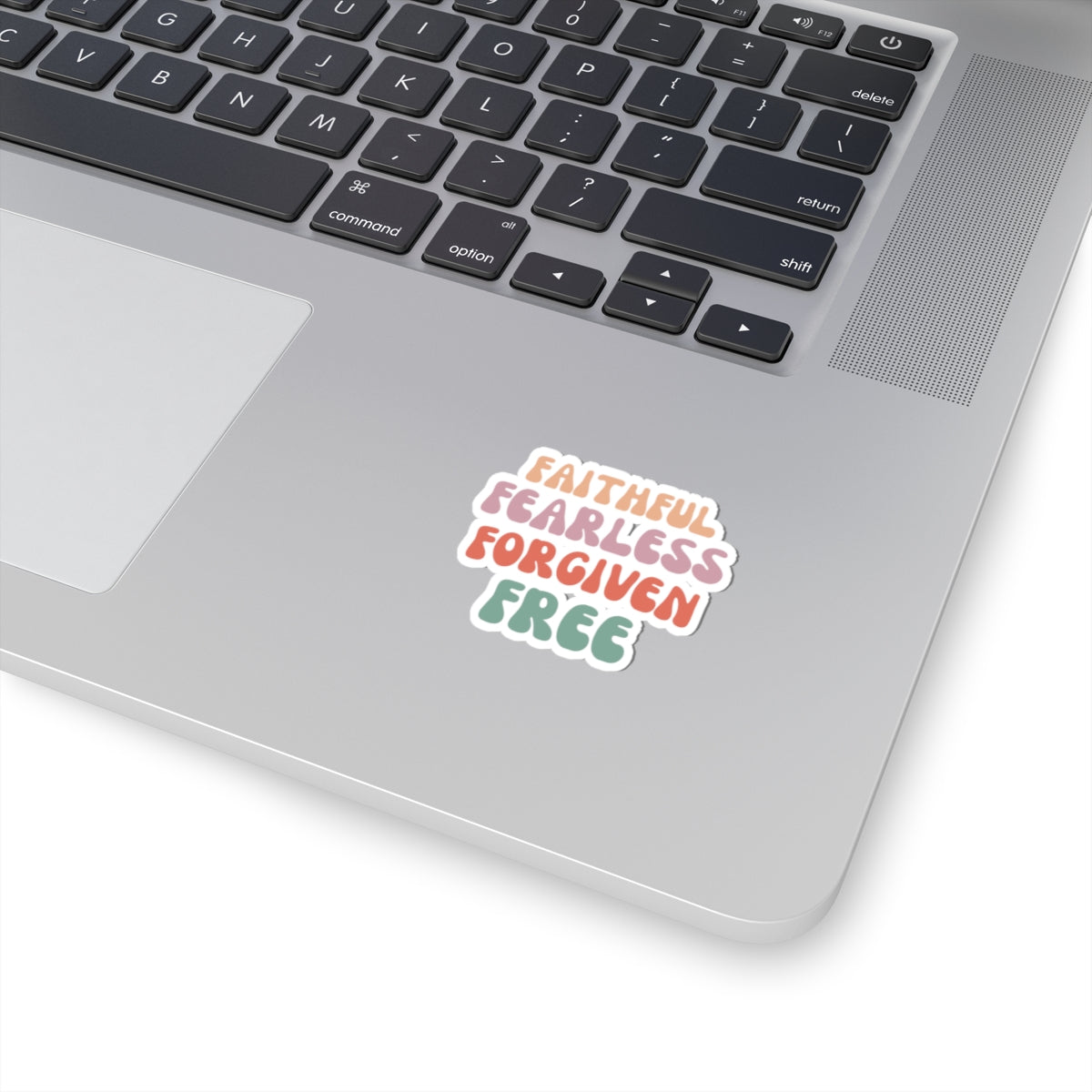 Faithful Fearless Forgiven Free Sticker