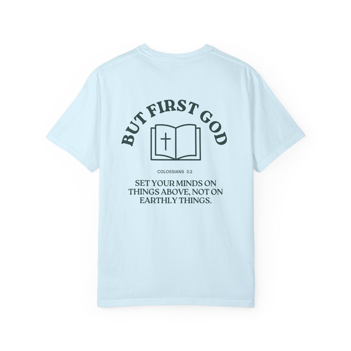 But First God Unisex Tee