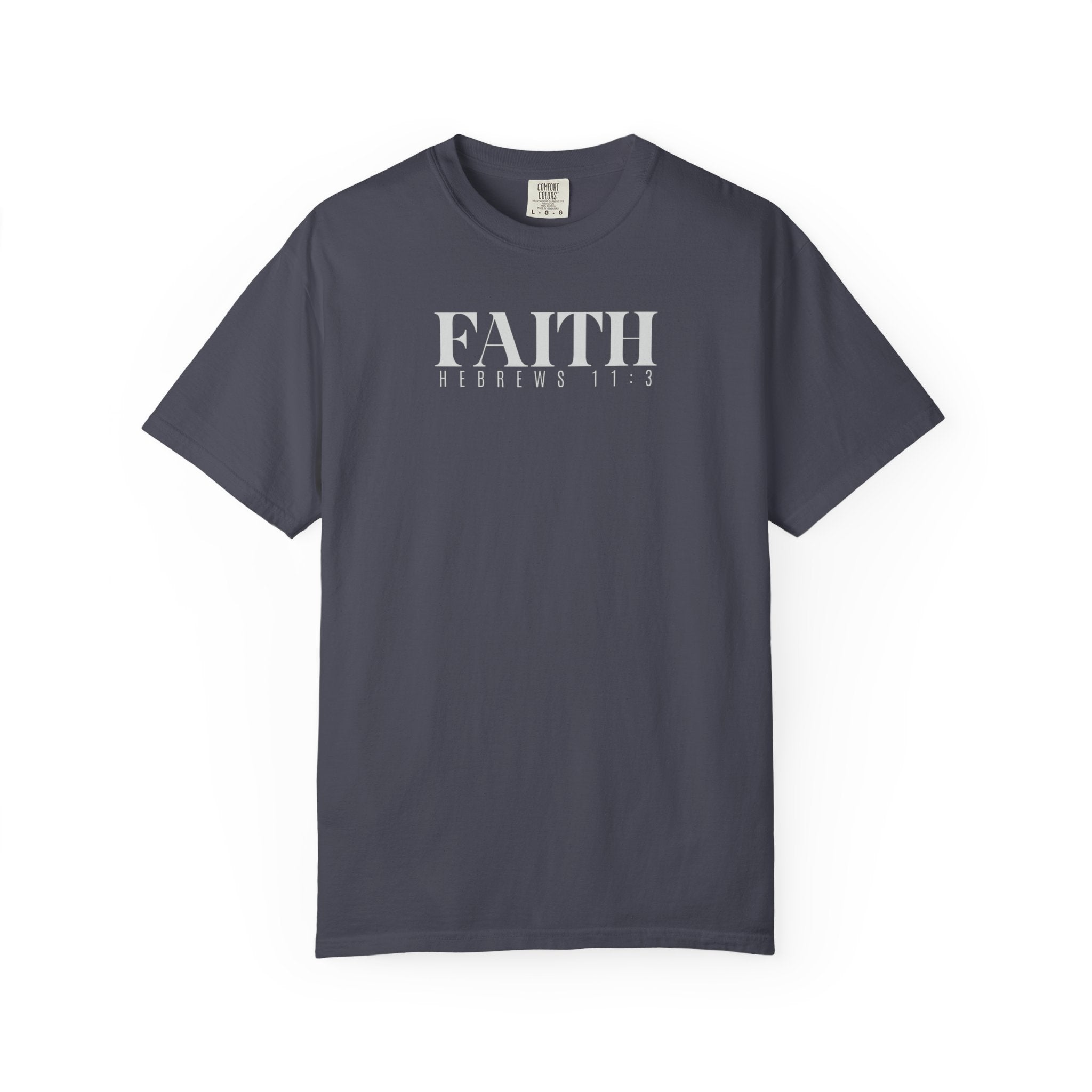 FAITH | Hebrews 11:3 Unisex Tee