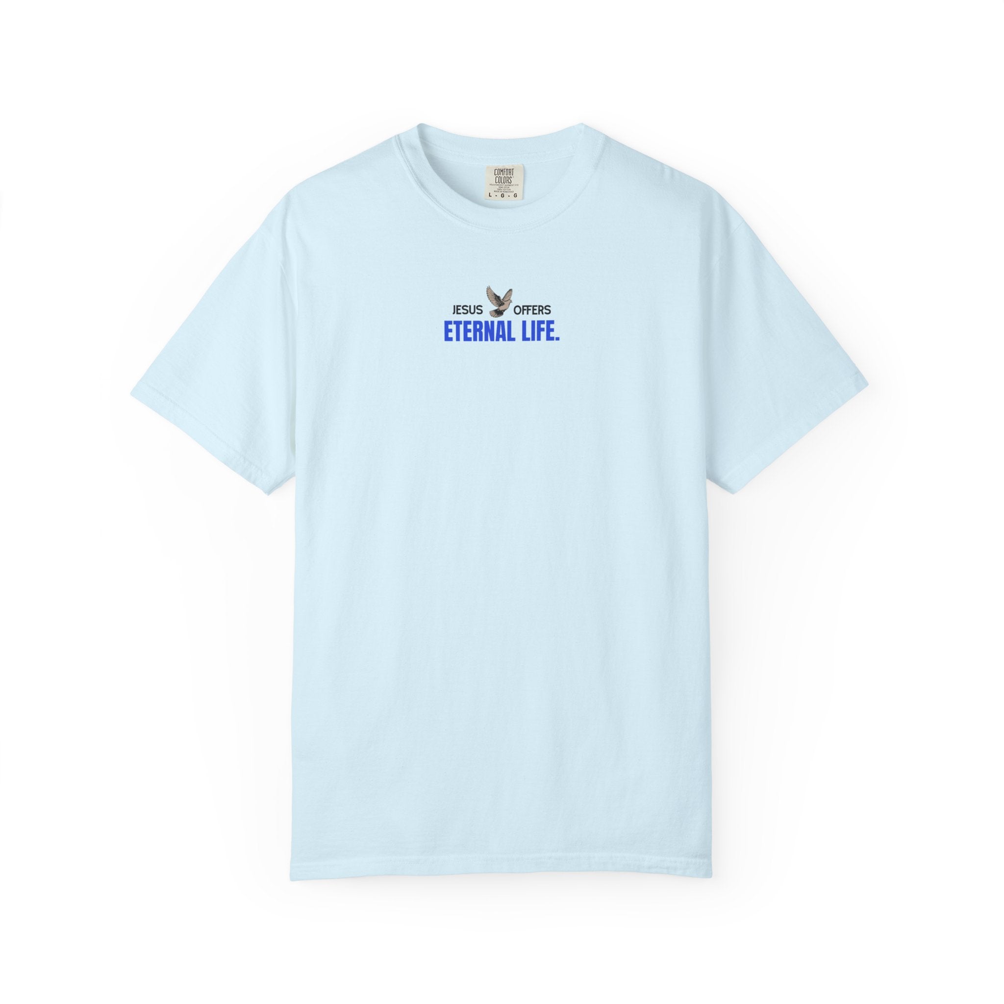 Jesus Offers Eternal Life Unisex T-Shirt