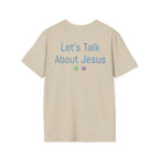 Let's Talk About Jesus | Unisex Tee