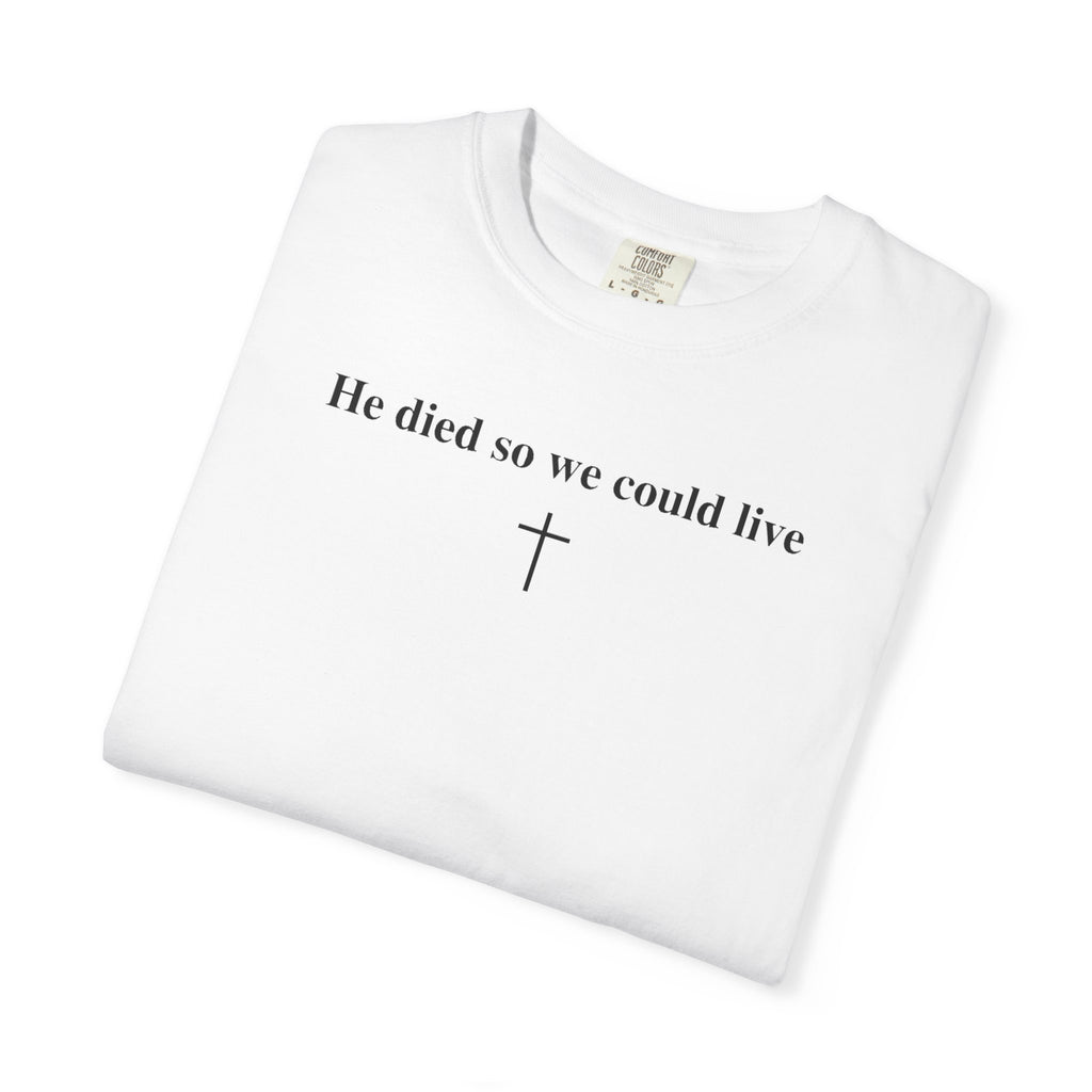 "So We Could Live" Unisex Tee