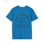 "But First God" | Collisions 3:2 Unisex Tee