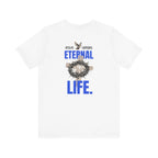 Jesus Offers Eternal Life Unisex T-Shirt