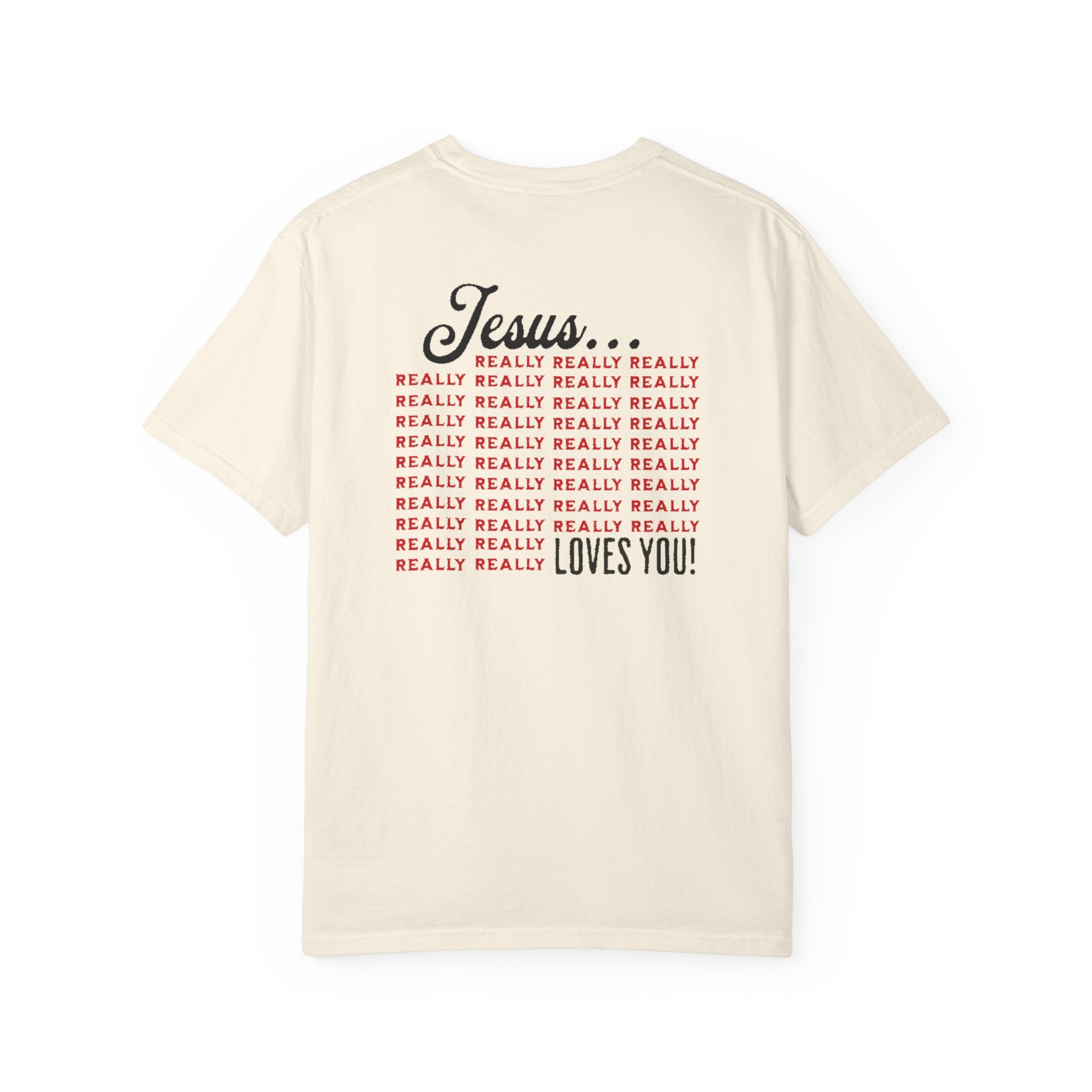 Jesus Really Loves You | Unisex Tee