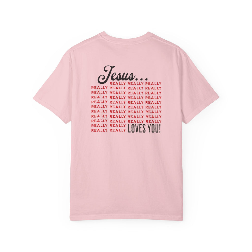 Jesus Really Loves You | Unisex Tee