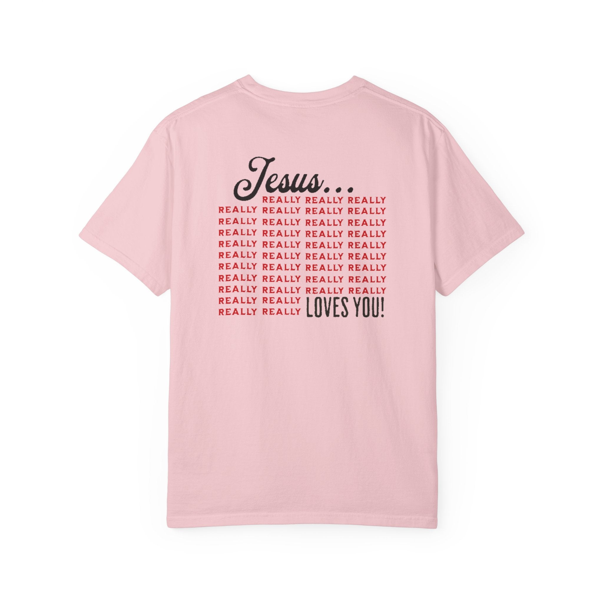 Jesus Really Loves You | Unisex Tee