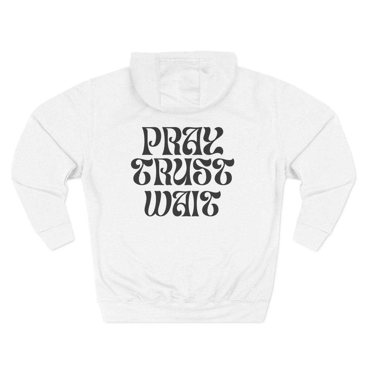 Unisex "PRAY TRUST WAIT" Hoodie