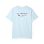We love because He loved us | Unisex T-Shirt