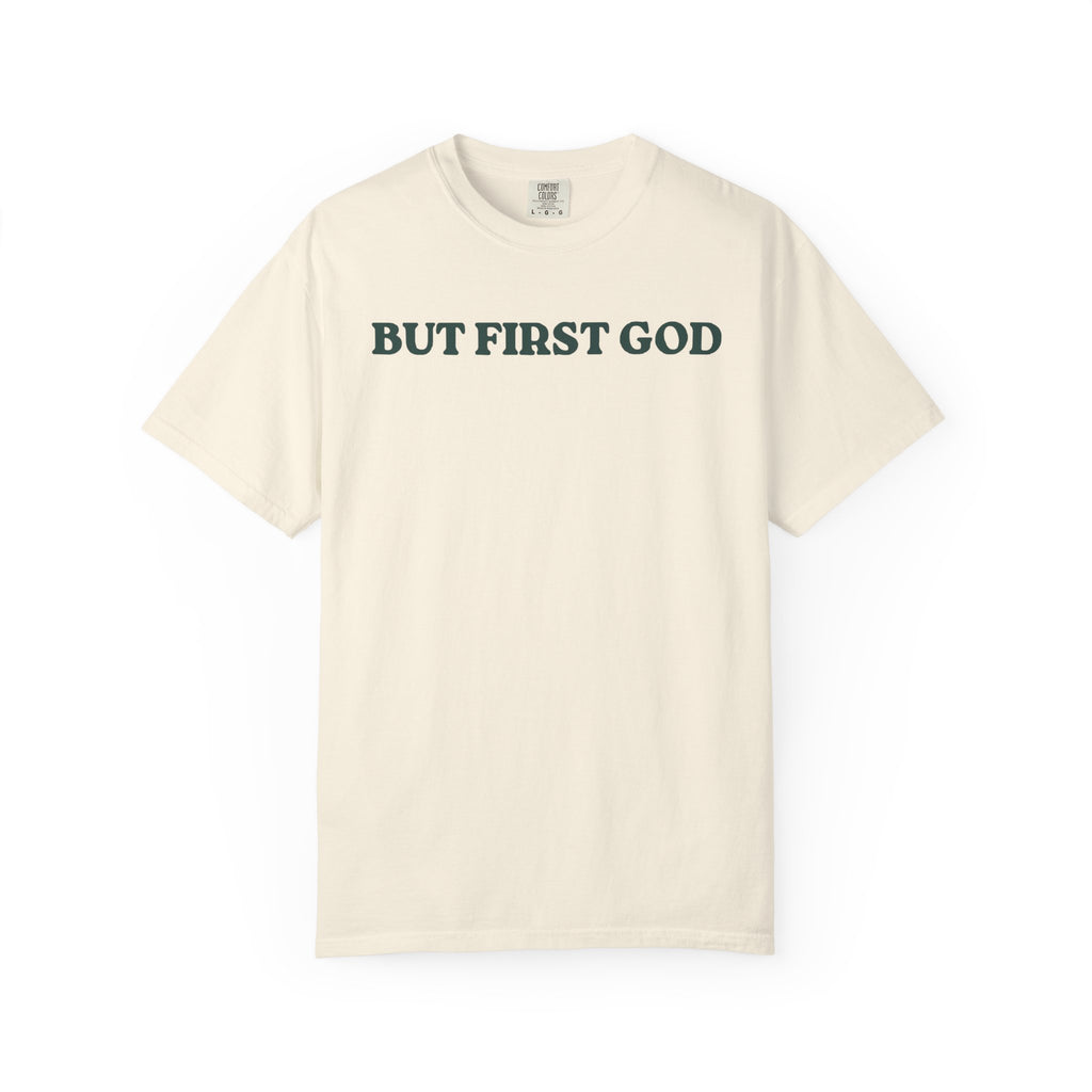 But First God Unisex Tee