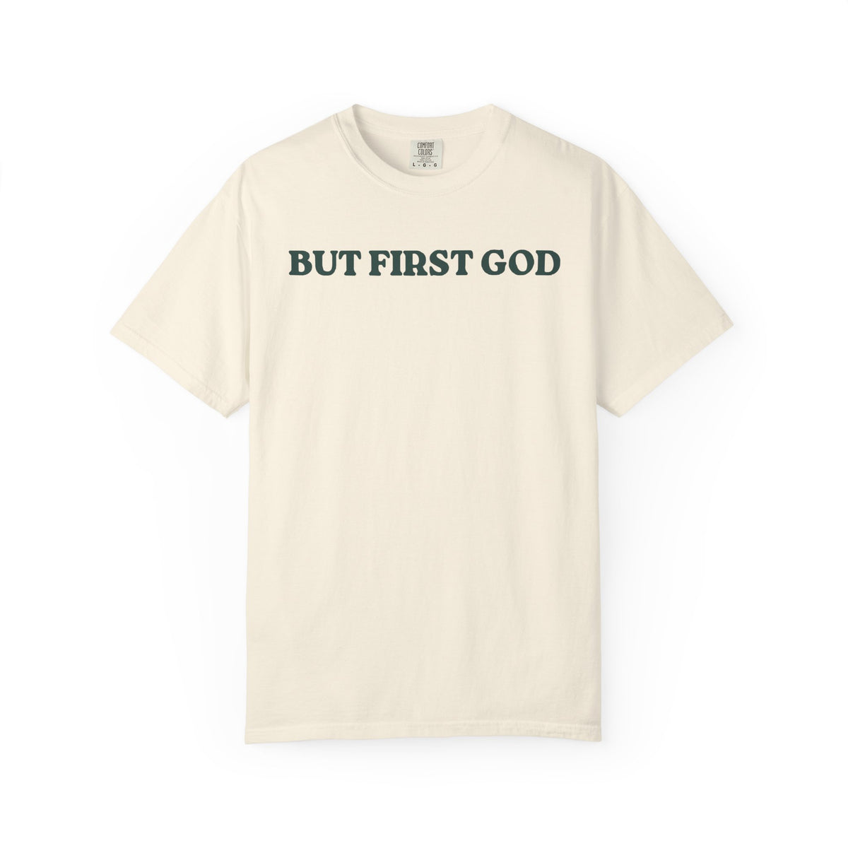But First God Unisex Tee