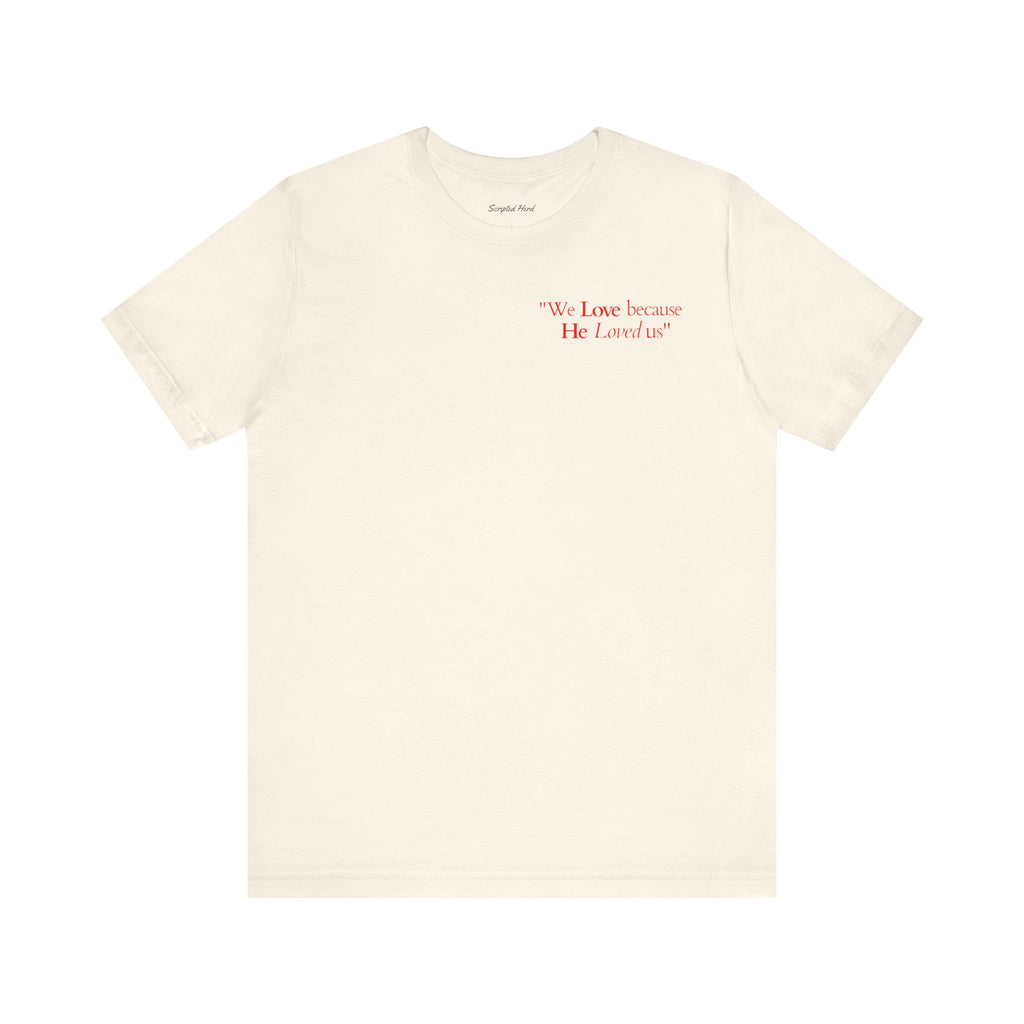 We love because He loved us | Unisex T-Shirt