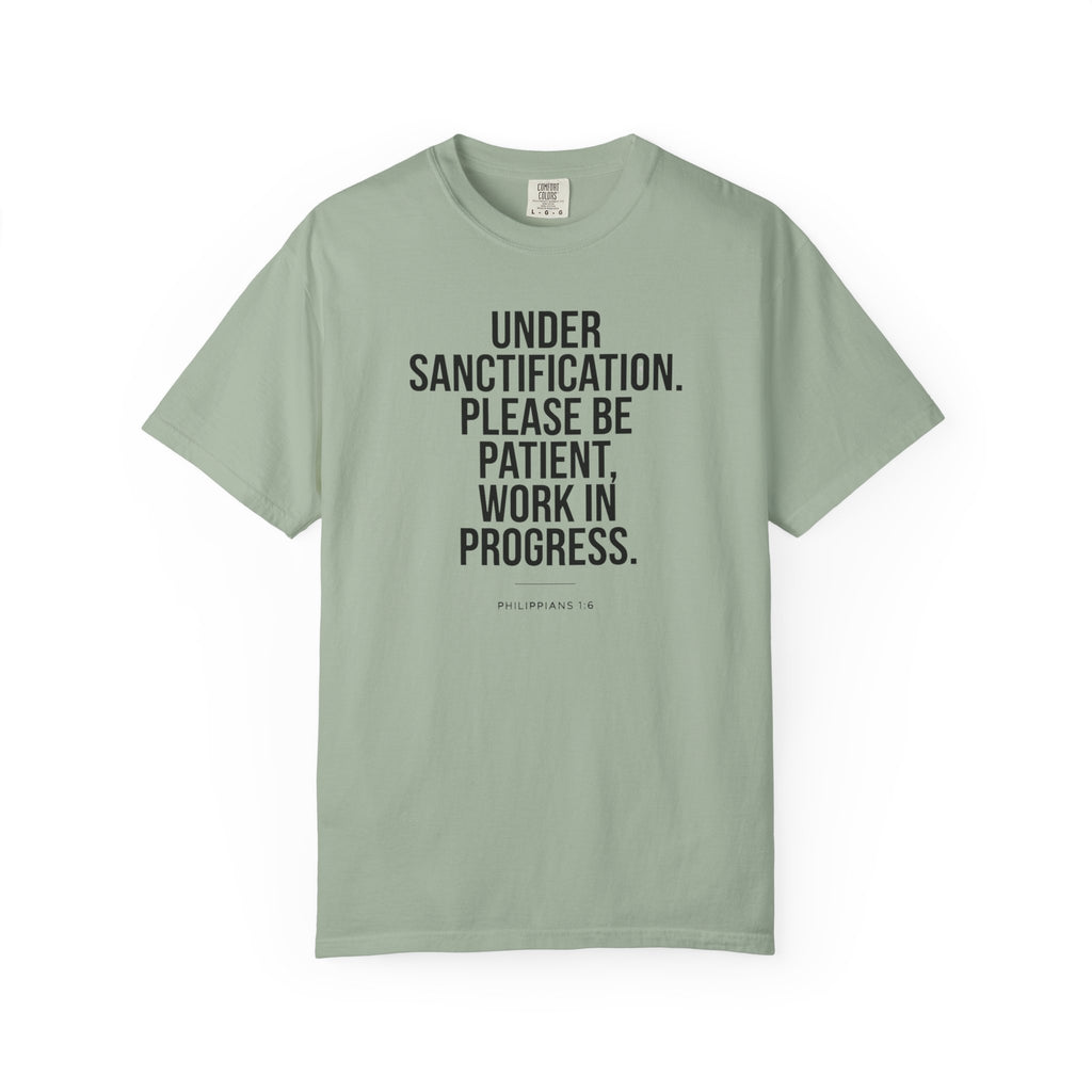 "Under Sanctification, Please Be Patient" | Unisex T-Shirt