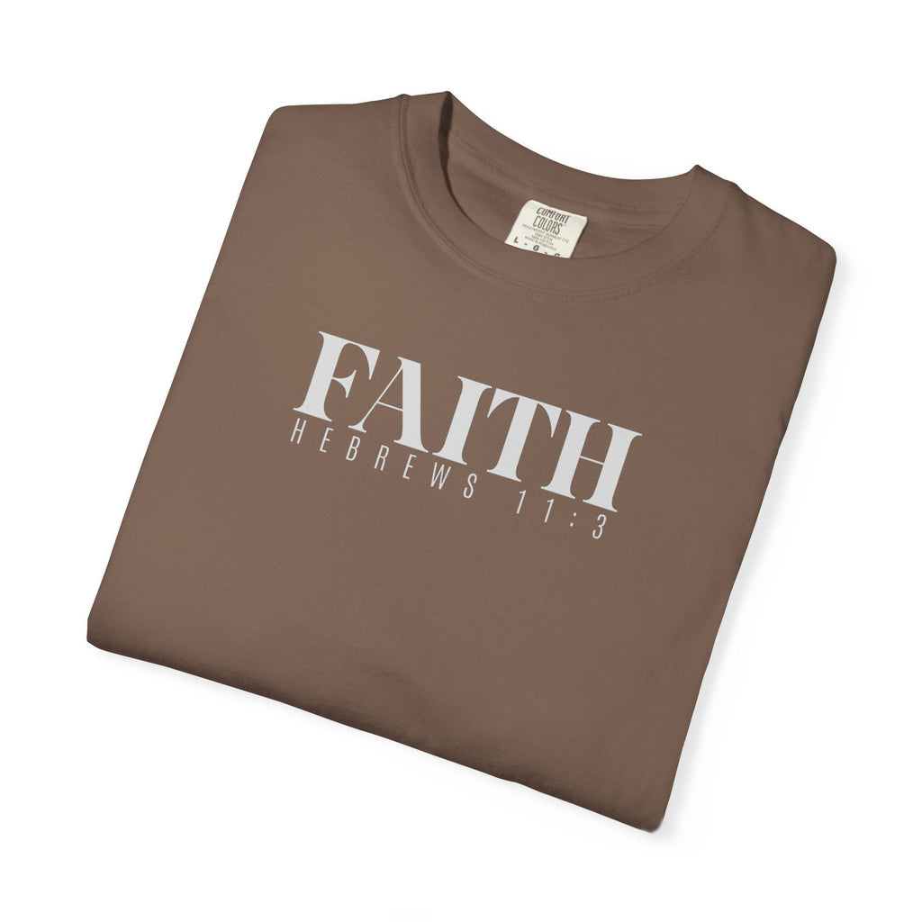 FAITH | Hebrews 11:3 Unisex Tee