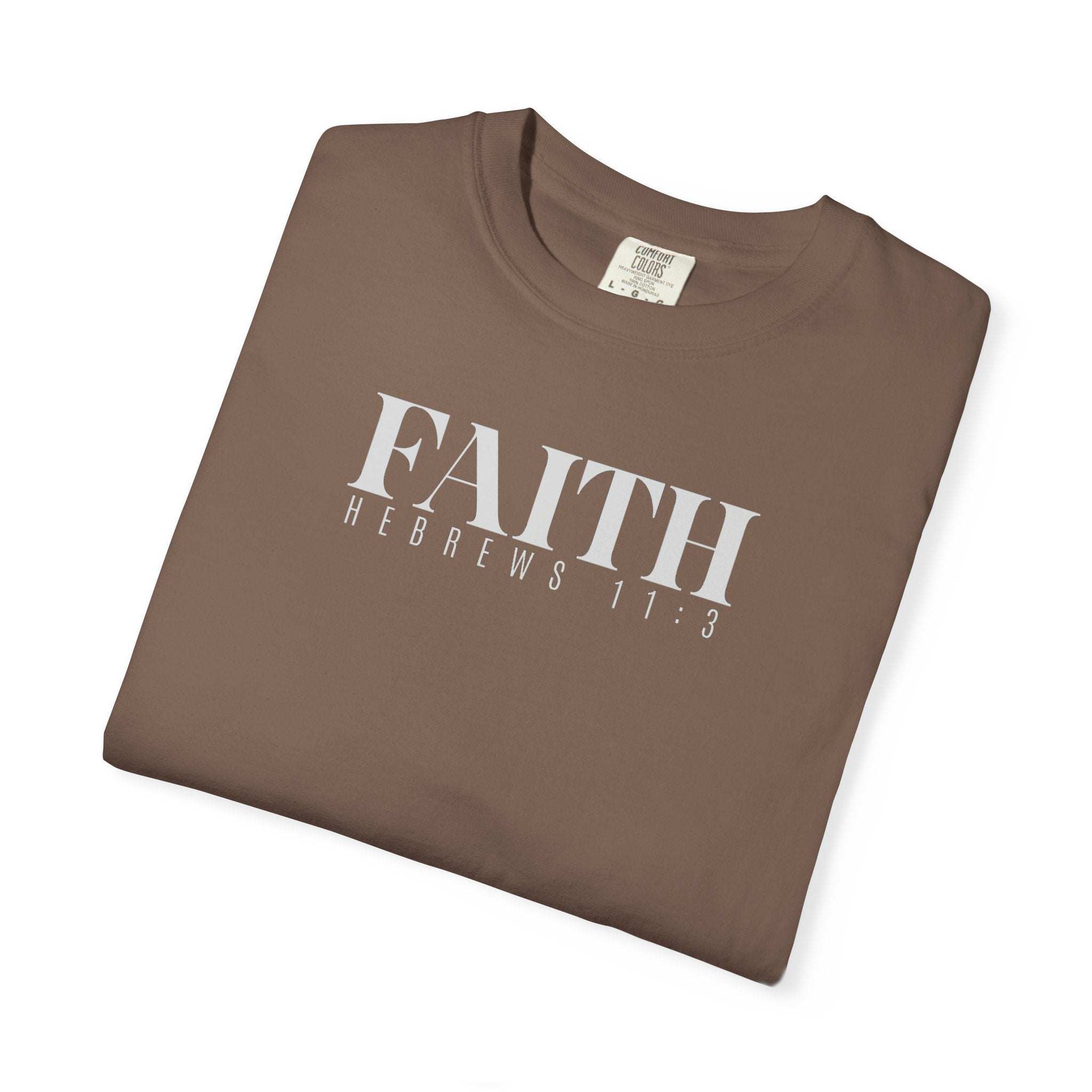 FAITH | Hebrews 11:3 Unisex Tee