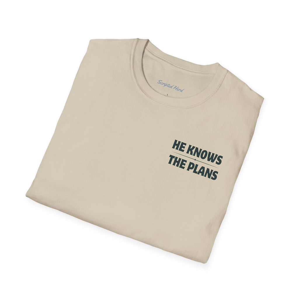 He Knows The Plans | Unisex Tee