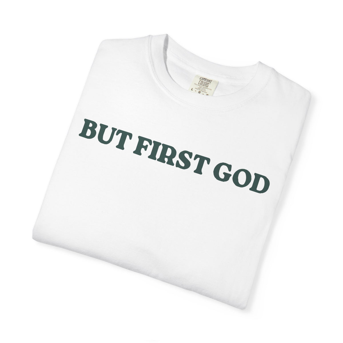 But First God Unisex Tee