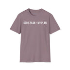 God's Plan > My Plan T-Shirt