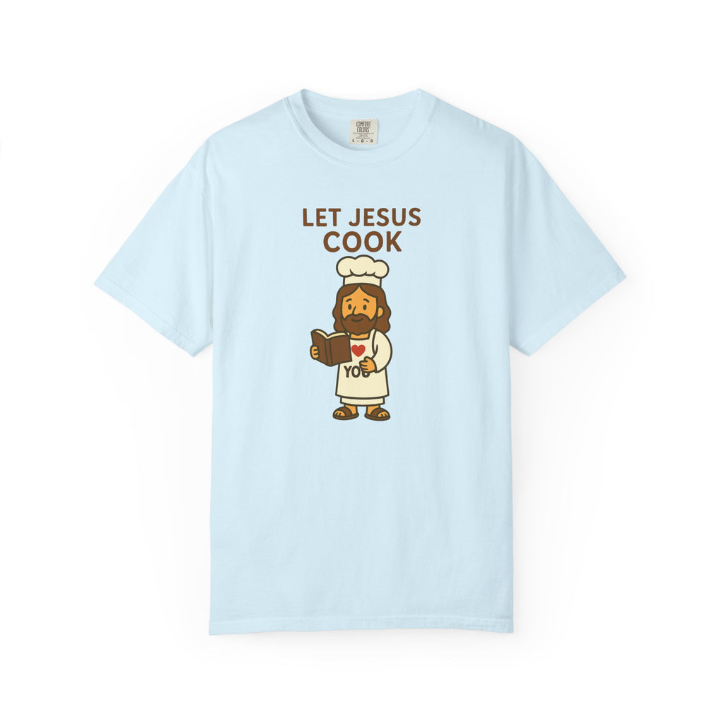 Let Jesus Cook | Unisex Tee
