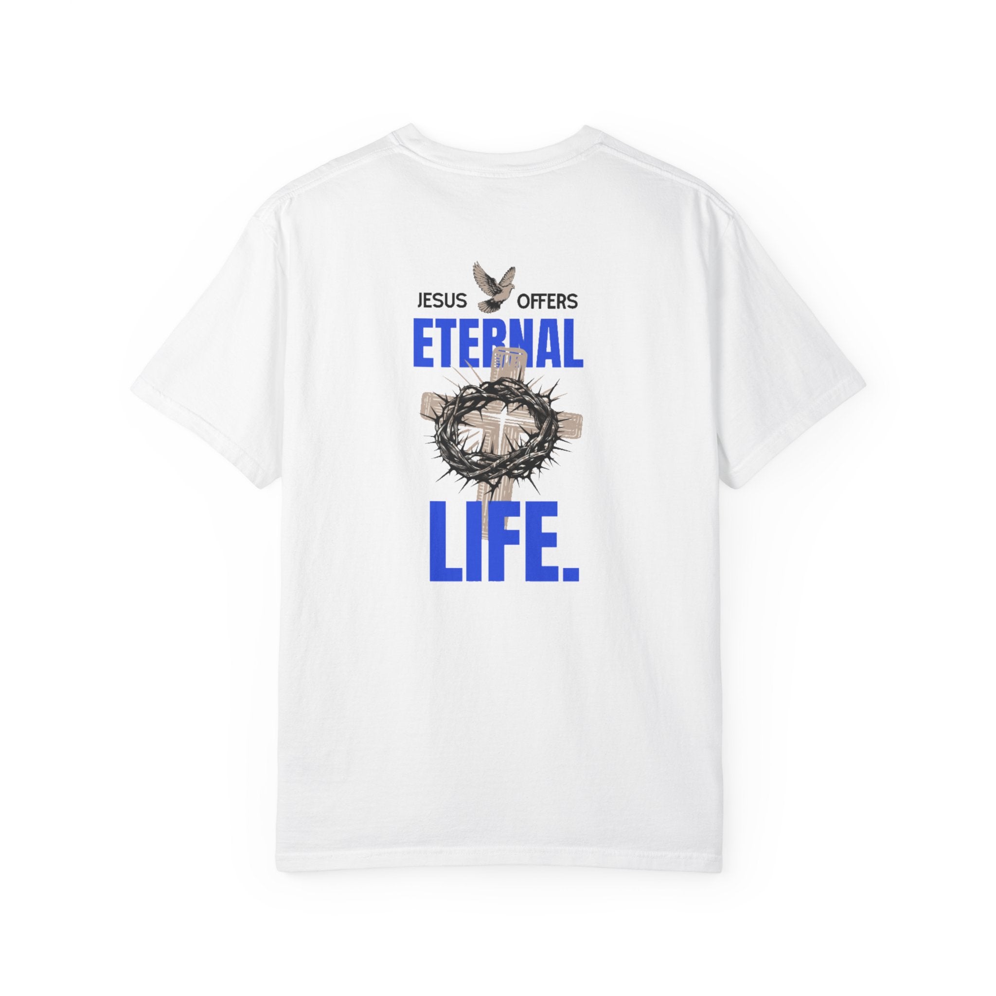 Jesus Offers Eternal Life Unisex T-Shirt