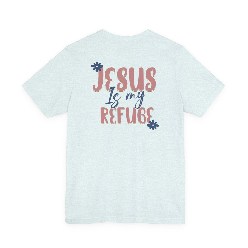 Jesus Is My Refuge Women's Tee