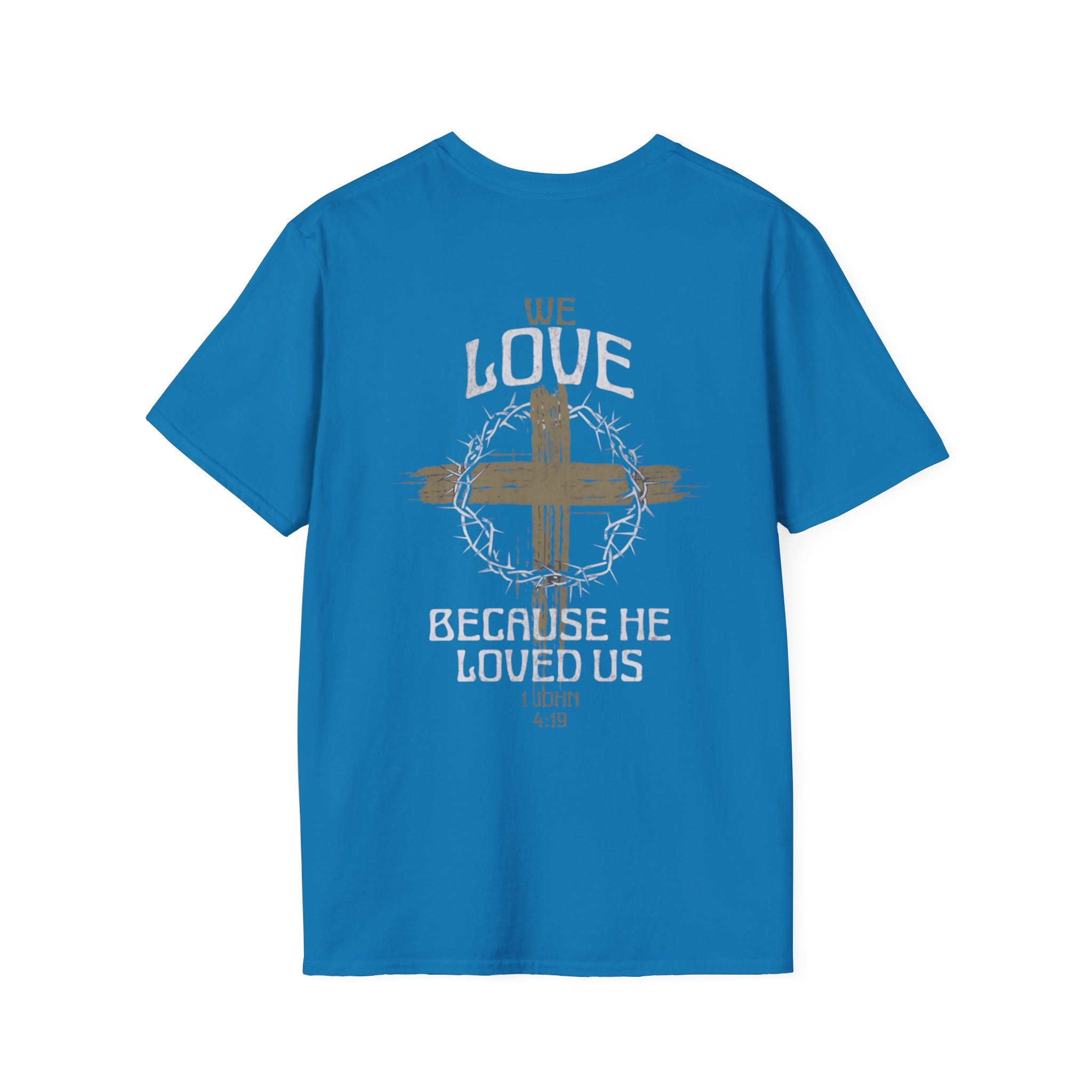 Men's "He love us" Tee | 1 John 4:19