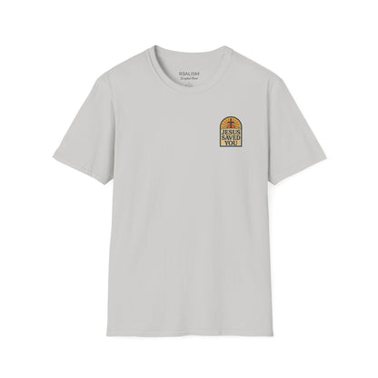 Jesus Saved You | Unisex Tee