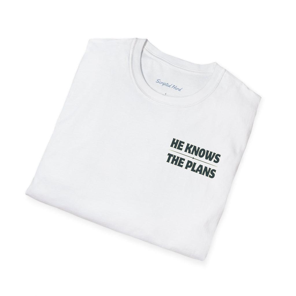 He Knows The Plans | Unisex Tee