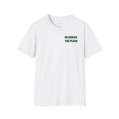 He Knows The Plans Unisex Tee